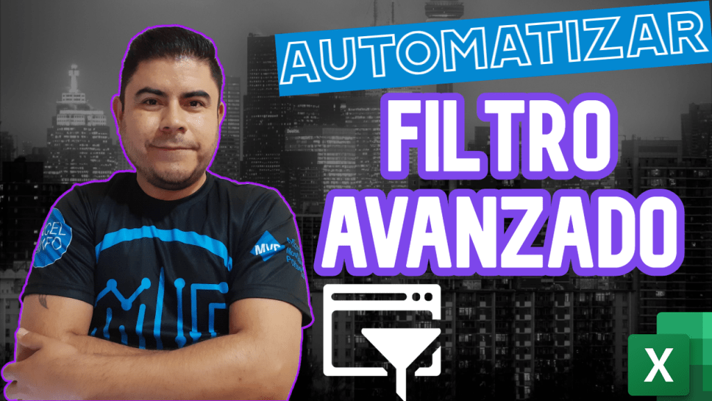 Filtros avanzados en Excel y como optimizarlos con VBA y macros, filtrar mientras se escribe