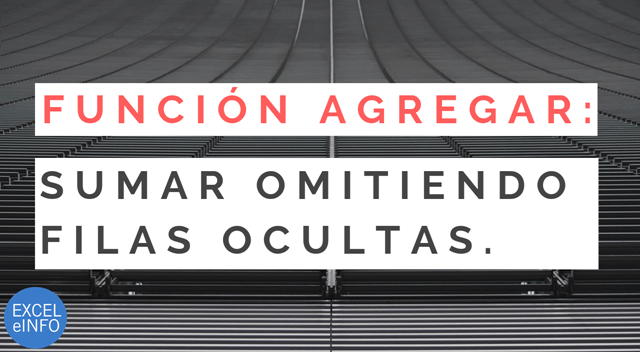 Usa la función AGREGAR para aplicar funciones omitiendo filas ocultas y valores de error en Excel