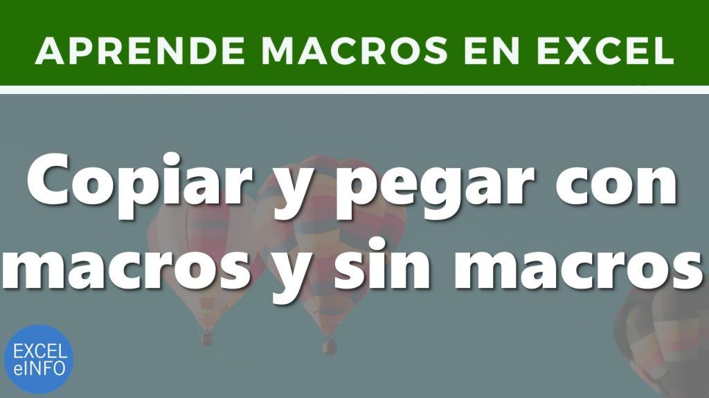 Copiar y pegar en Excel con macros y sin macros