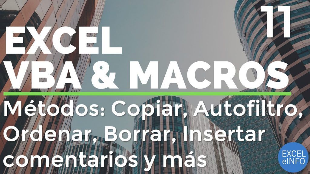 Curso Excel VBA y Macros - Cap. 11 - Copiar, Autofiltro, Ordenar, Borrar, Insertar comentarios y más