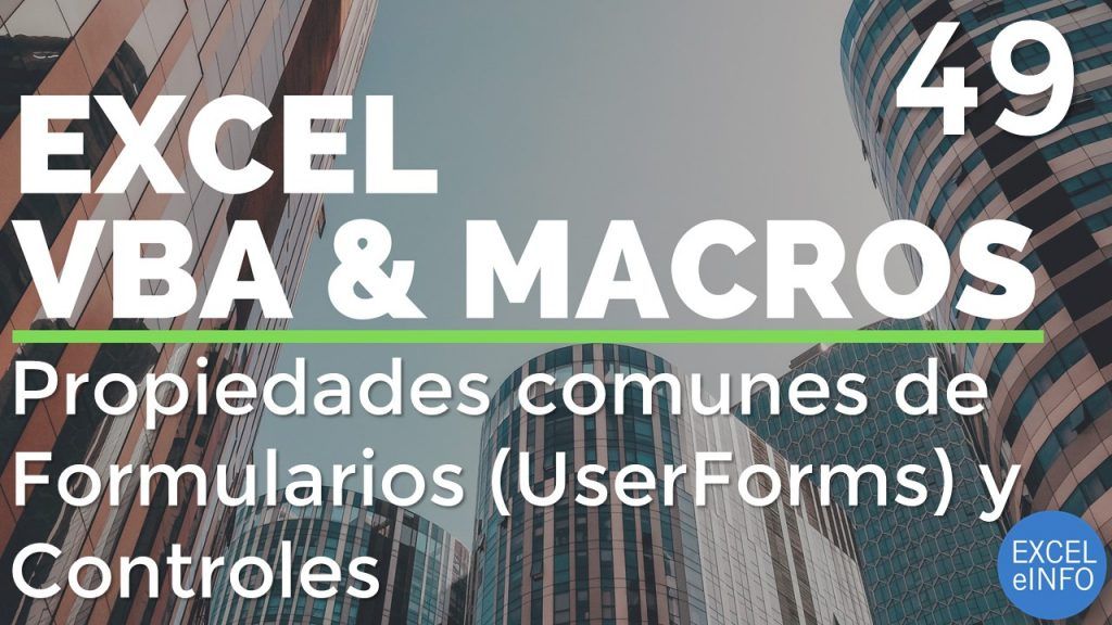Curso Excel VBA y Macros - Cap. 49 - Propiedades comunes de UserForms y Controles