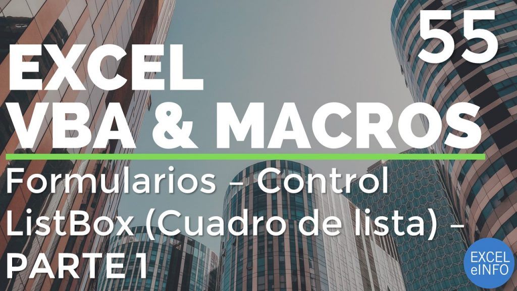 Curso Excel VBA y Macros - Cap. 55 - Formularios - PARTE 1 ListBox - Cuadro de lista