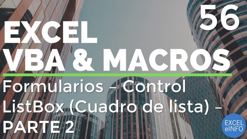 Curso Excel VBA y Macros - Cap. 56 - Formularios - PARTE 2 ListBox - Cuadro de lista