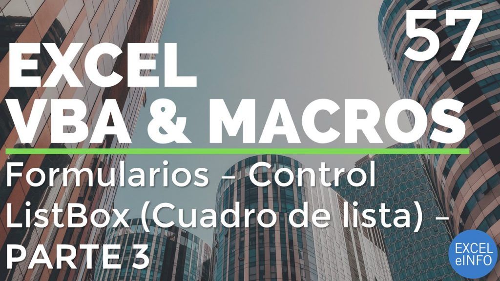 Curso Excel VBA y Macros - Cap. 57 - Formularios - PARTE 3 ListBox - Cuadro de lista