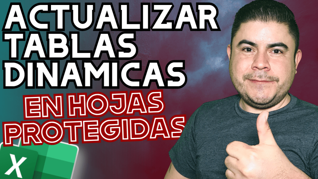 Actualizar y trabajar con Tablas dinámicas en hojas protegidas
