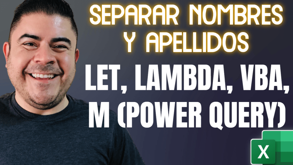 3 trucos para separar nombres y apellidos compuestos en Excel por Ismael Romero, MVP