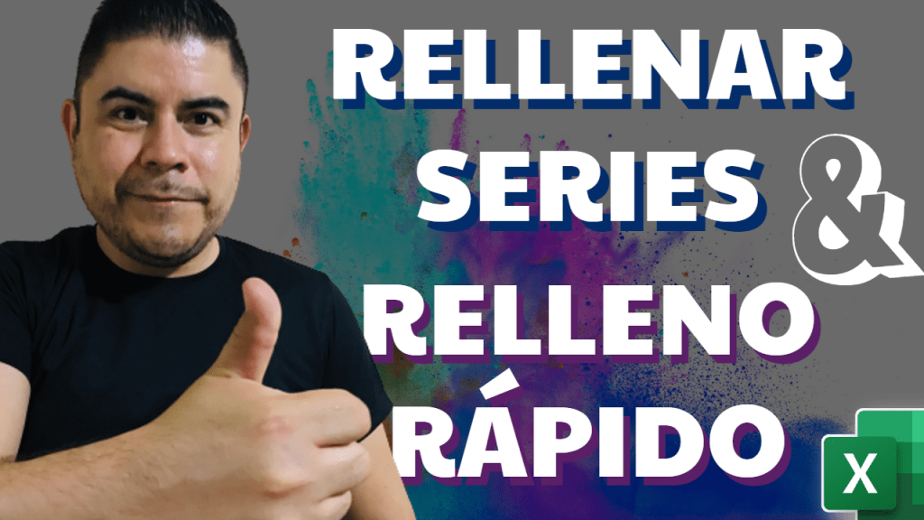 Rellenar series y relleno rápido en Excel