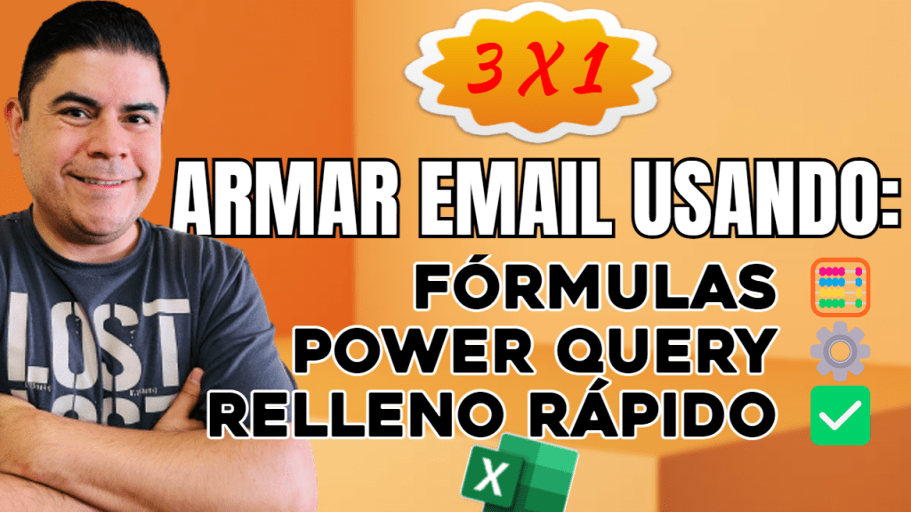 3 x 1 Fórmulas, Power Query y Relleno rápido