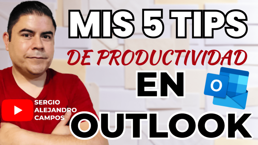 Mis 5 TIPS de Productividad en Outlook de Office