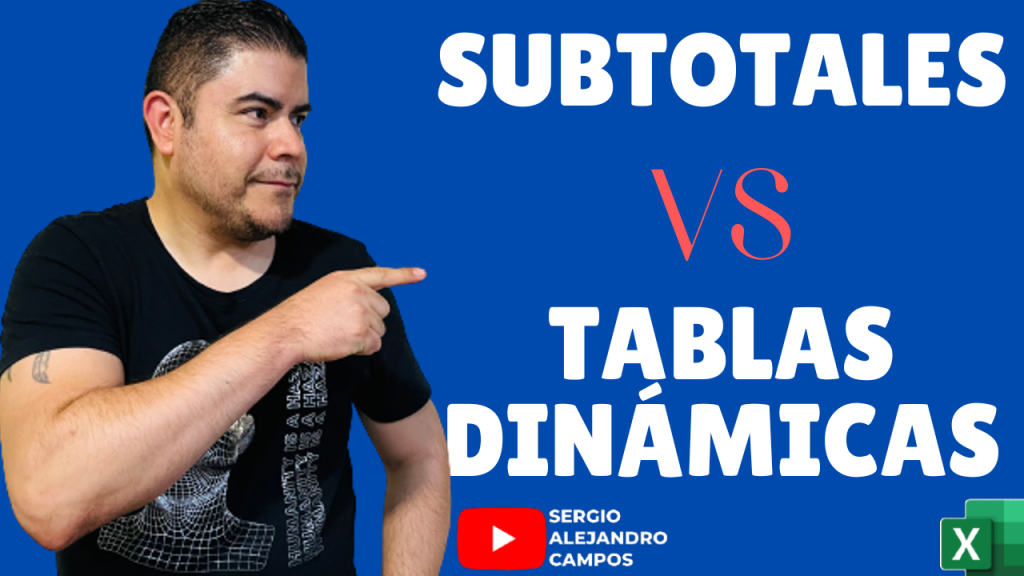 Subtotales VS Tablas dinámicas