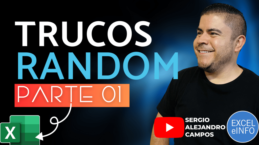 TRUCOS RANDOM EN EXCEL PARTE 01