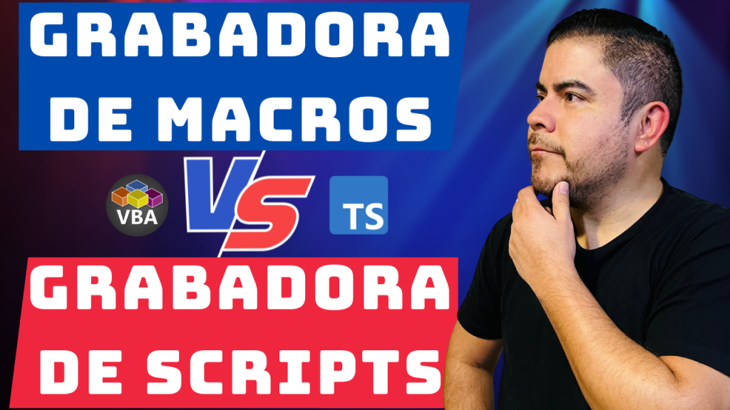 Grabadora de macros VS Grabadora de Scripts