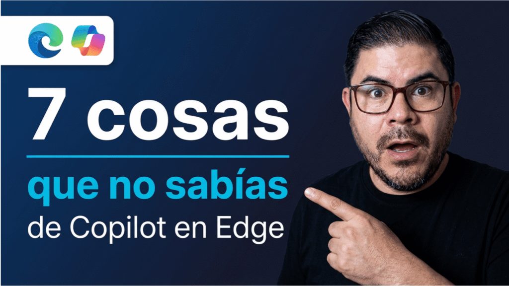Copilot en Edge - 7 cosas que no sabías que se podían hacer