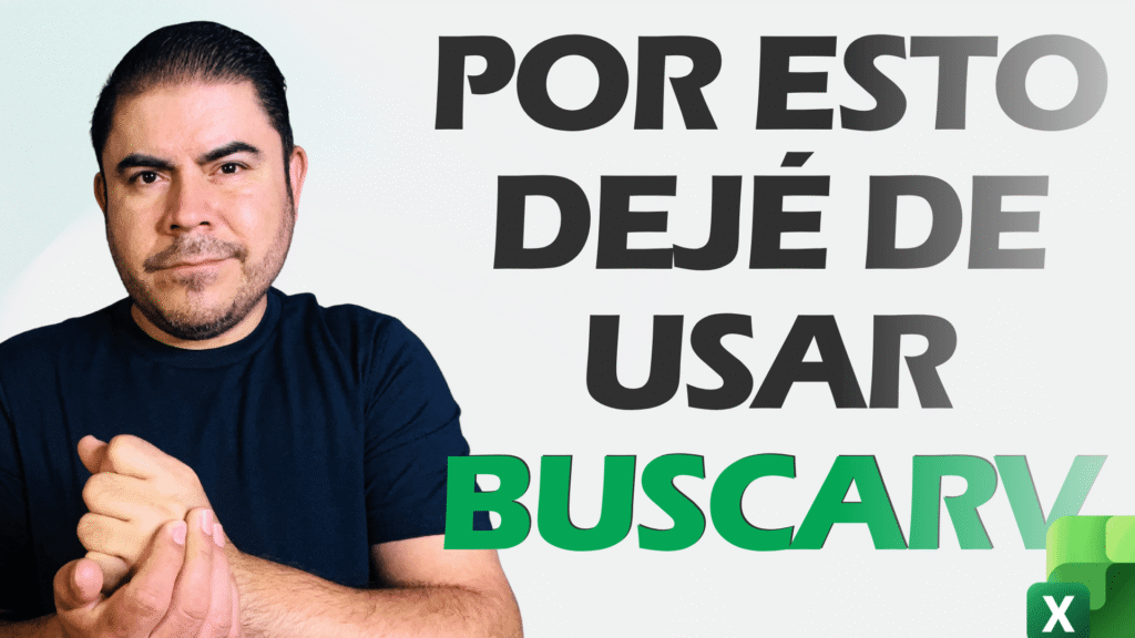 Los motivos por los que migré de BUSCARV a BUSCARX